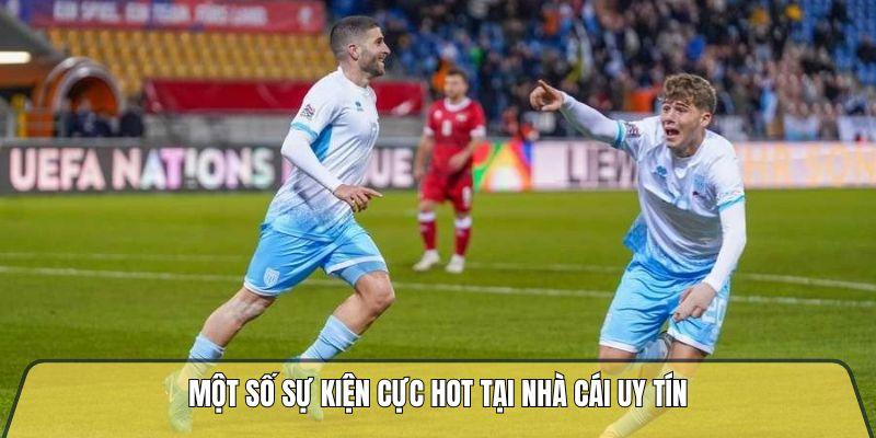 Một số sự kiện cực hot tại nhà cái cá cược đỉnh cao