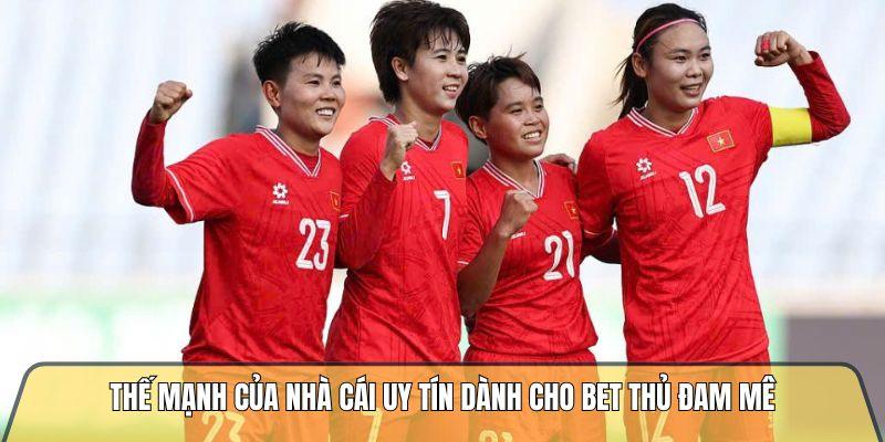 Thế mạnh của nhà cái dành cho bet thủ đam mê
