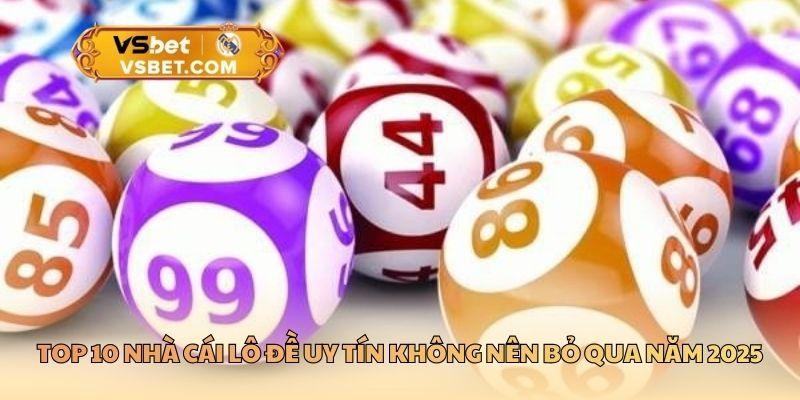 Top 10 nhà cái lô đề