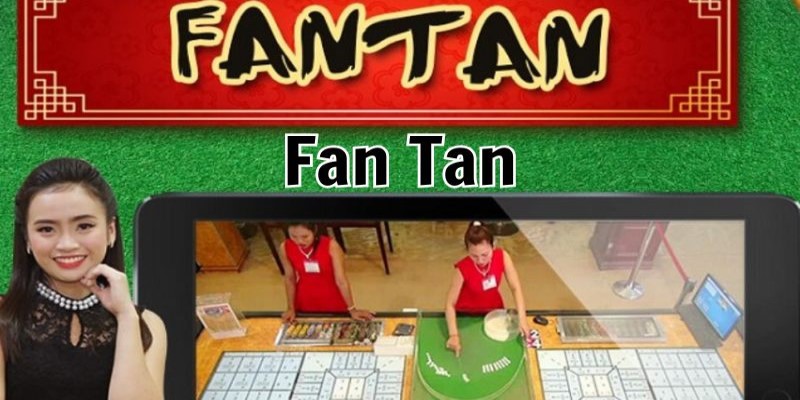 Fan tan cổ điển - Game chơi hấp dẫn mọi cược thủ
